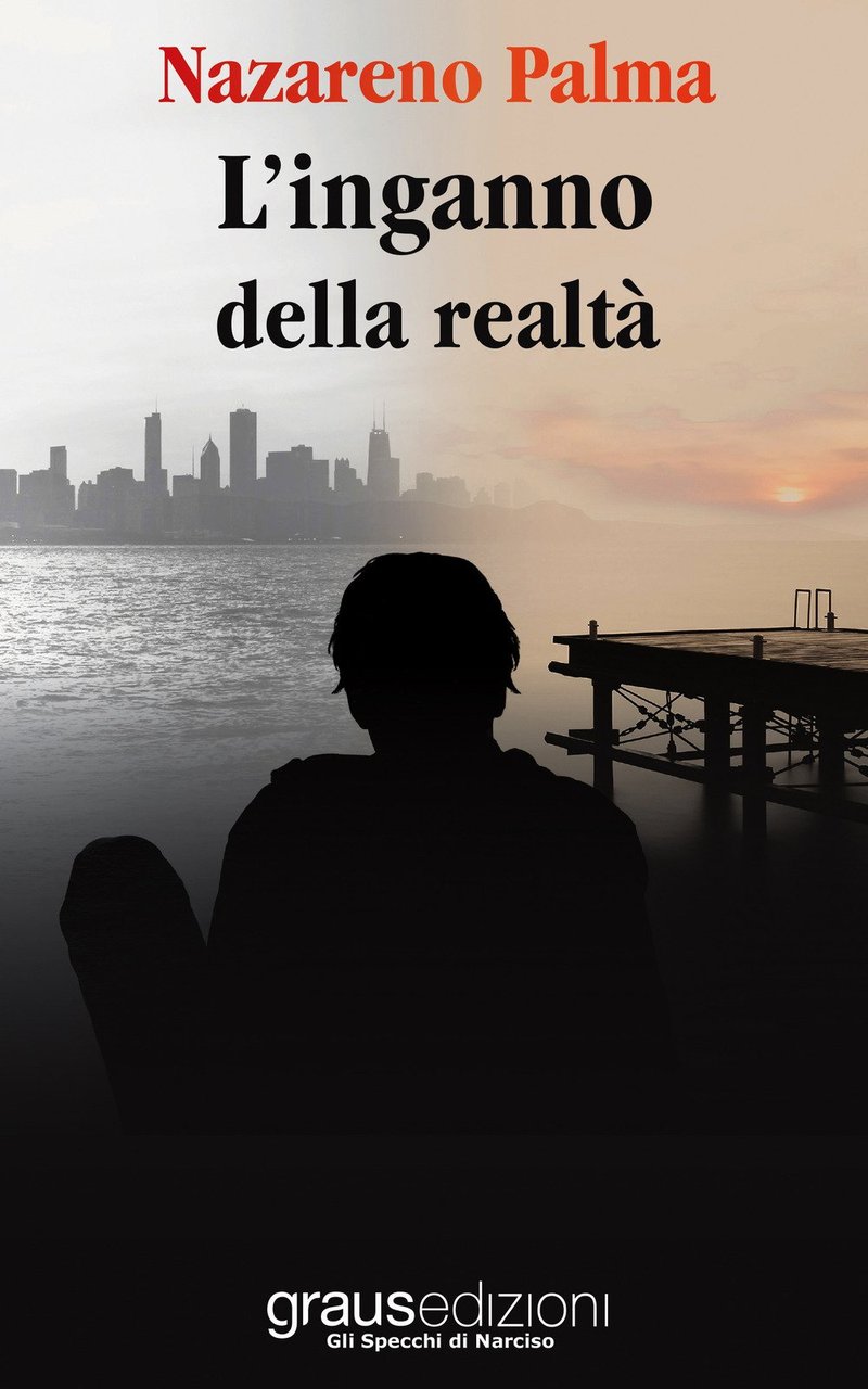 L'inganno della realtà, Napoli, Graus Edizioni, 2019