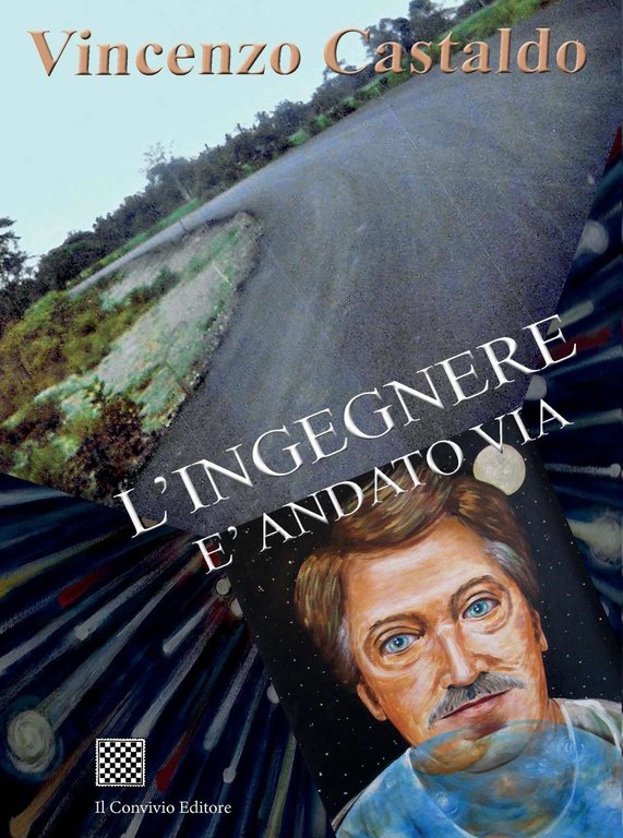 L'ingegnere è andato via, Castiglione di Sicilia, Il Convivio Editore, 2022