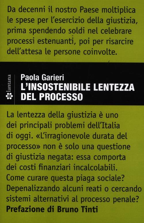 L'insostenibile lentezza del processo, Roma, Lantana Editore, 2012
