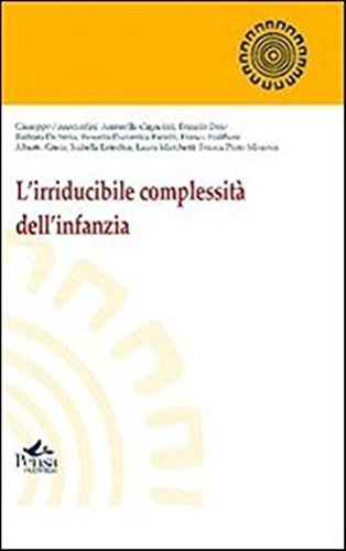 L'irriducibile complessità dell'infanzia, Lecce, Pensa Multimedia, 2011 | Immagine principale