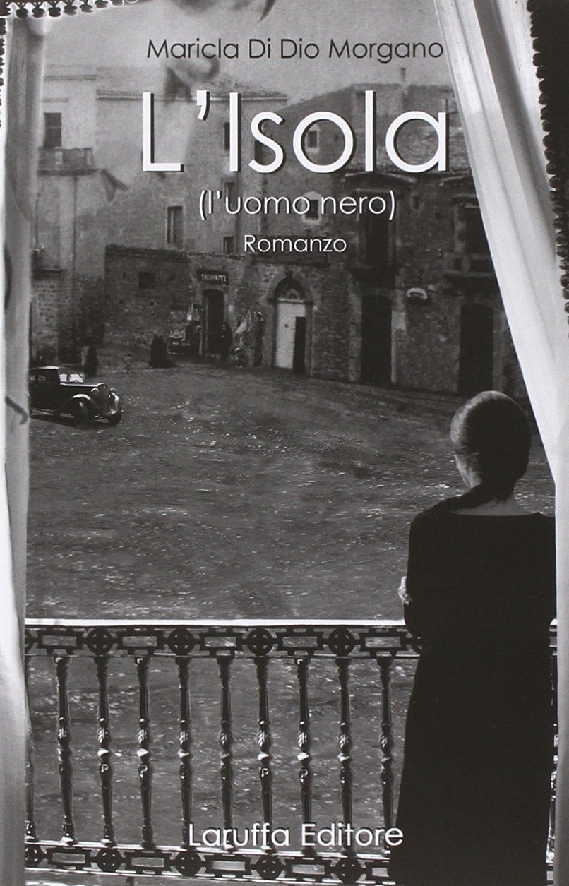 L'isola (l'uomo nero), Reggio Calabria, Laruffa Editore, 2010