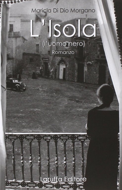 L'isola (l'uomo nero), Reggio Calabria, Laruffa Editore, 2010
