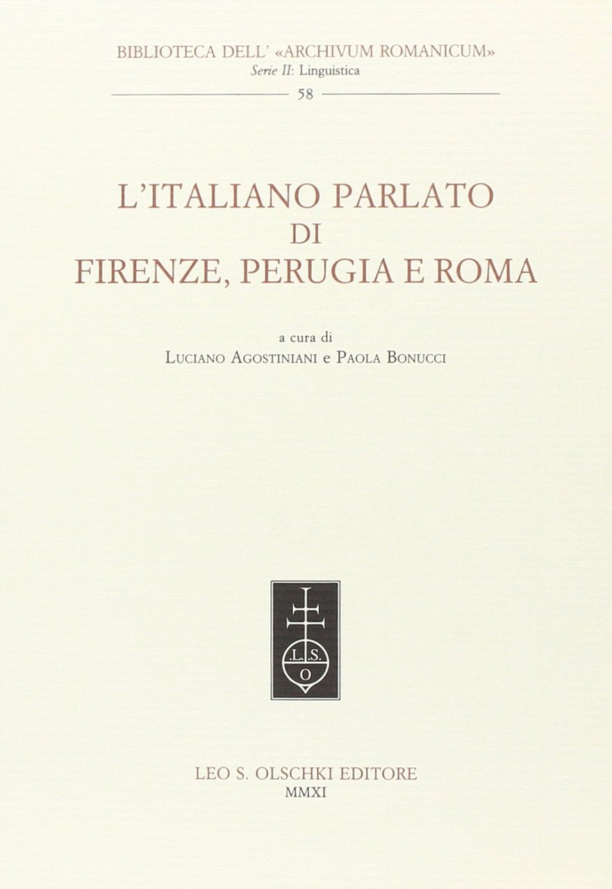 L'italiano parlato di Firenze, Perugia e Roma, Firenze, Casa Editrice … | Immagine principale