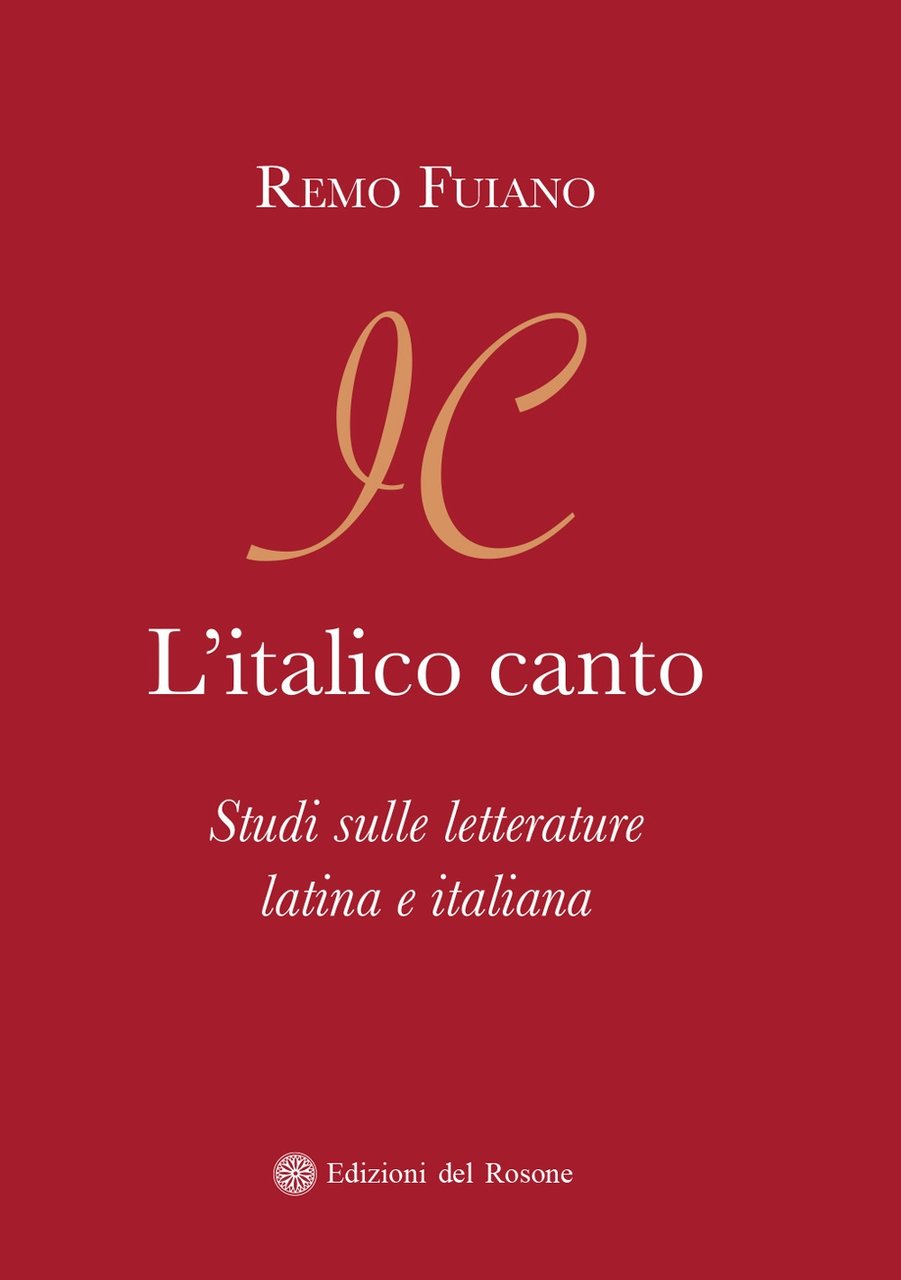L'italico canto. Studi sulle letterature latina e italiana, Foggia, Edizioni …