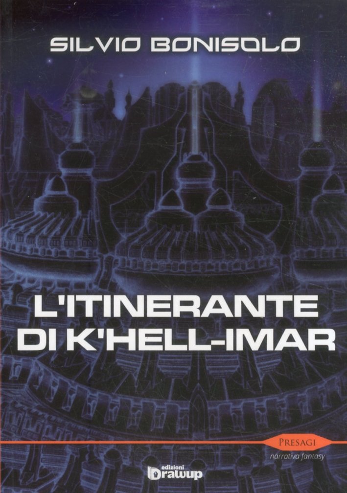 L'itinerante di K'hell-Imar, Latina, Edizioni DrawUp, 2012