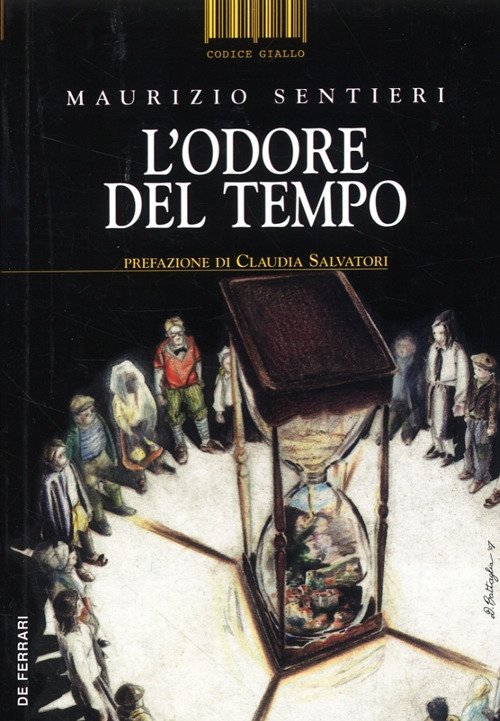 L'odore del tempo, Genova, De Ferrari Editore, 2008