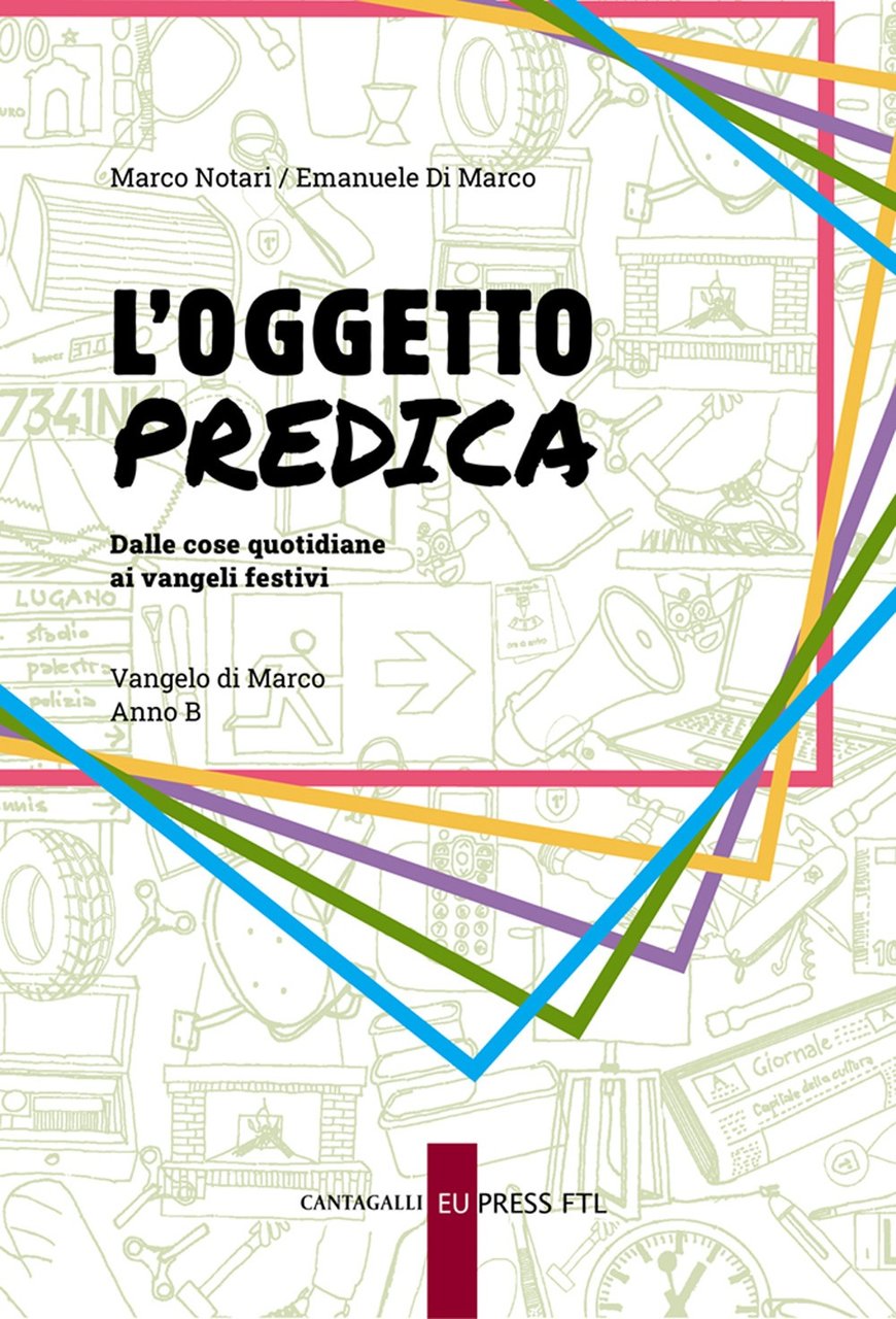 L'oggetto predica. Anno B. Vangelo di Marco | Immagine principale