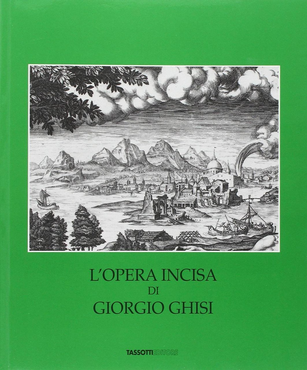 L'Opera Incisa di Giorgio Ghisi