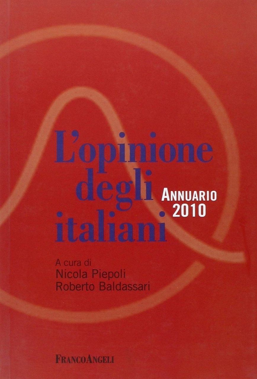 L'opinione degli italiani. Annuario 2010, Milano, Franco Angeli, 2010 | Immagine principale