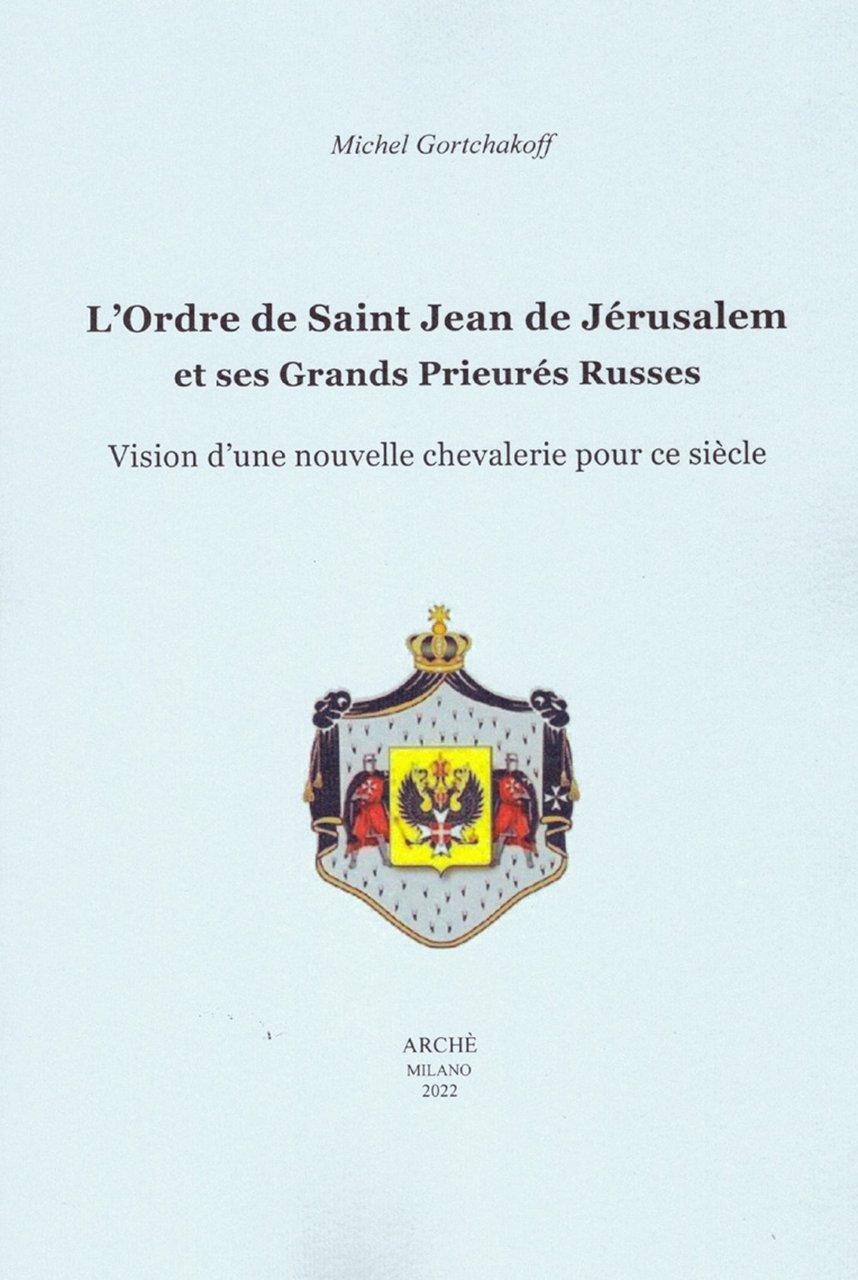 L'Ordre de Saint-Jean de Jérusalem et ses Grands Prieurés Russes. … | Immagine principale