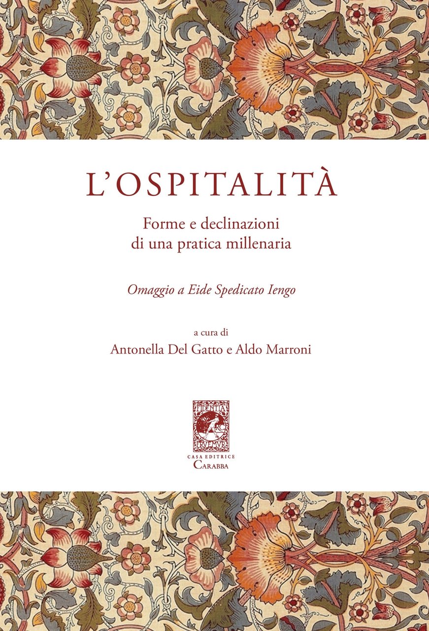 L'ospitalità. Forme e declinazioni di una pratica millenaria. Omaggio a …