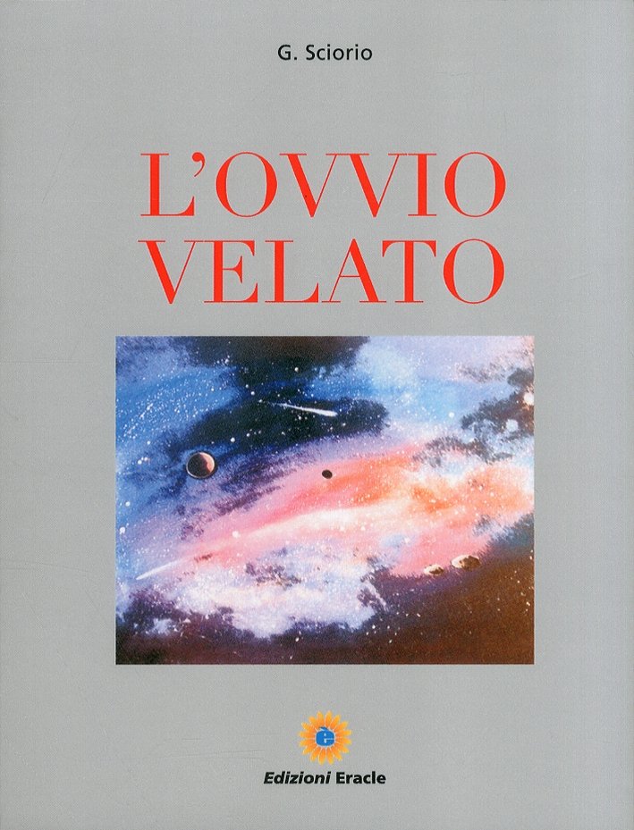 L'ovvio velato, Napoli, Edizioni Eracle, 2010