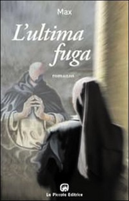 L'ultima fuga, Celleno, La Piccola Editrice, 2008 | Immagine principale