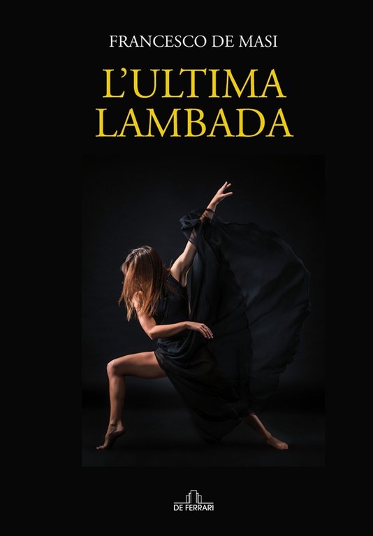 L'ultima Lambada, Genova, De Ferrari Editore, 2022