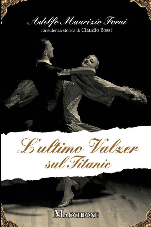 L'ultimo valzer sul Titanic, Varese, Macchione Editore, 2023