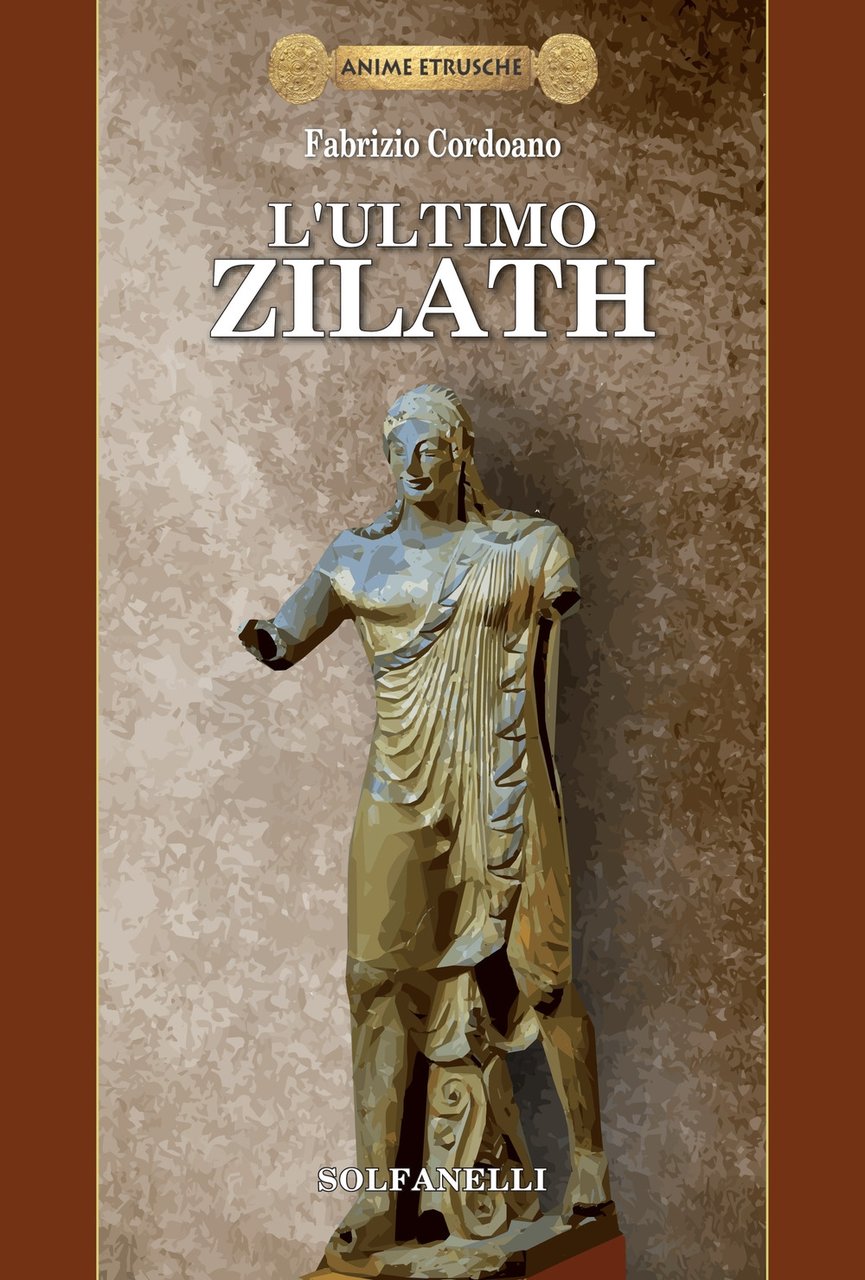 L'ultimo zilath, Chieti, Edizioni Solfanelli, 2019