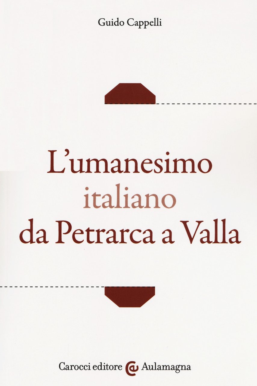 L'umanesimo italiano da Petrarca a Valla