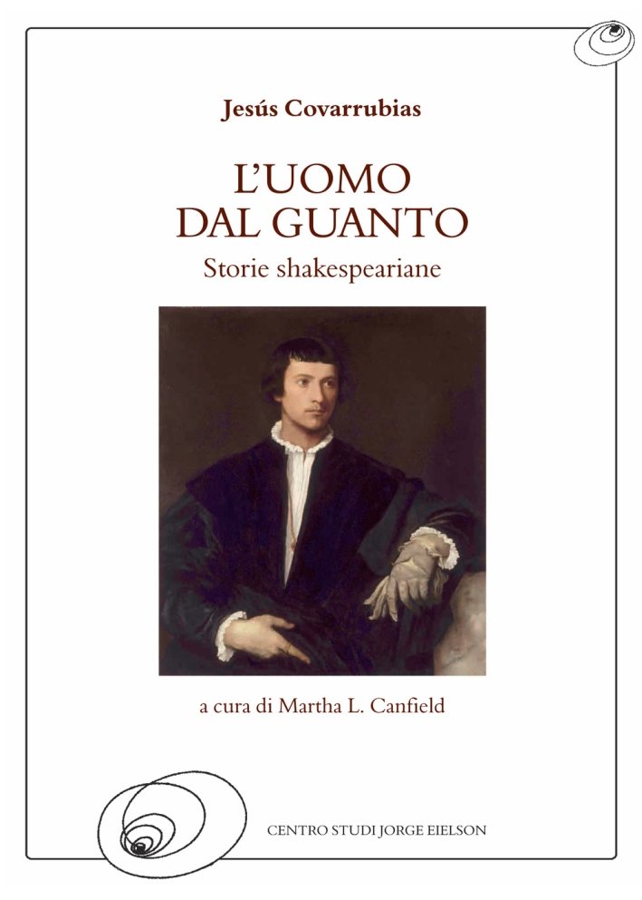 L'uomo dal guanto. Storie shakespeariane, Firenze, Centro Studi Jorge Eielson, … | Immagine principale