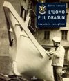 L'uomo e il dragun, Genova, De Ferrari Editore, 2006