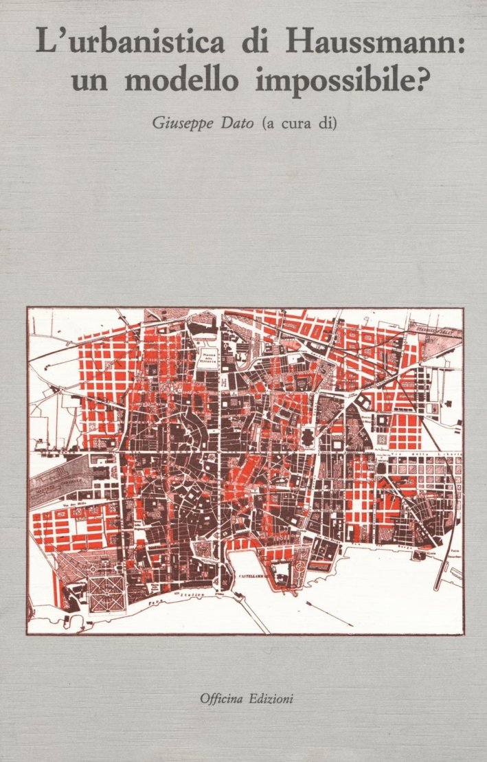 L'Urbanistica di Haussmann: un Modello Impossibile?, Roma, Officina Edizioni, 1995