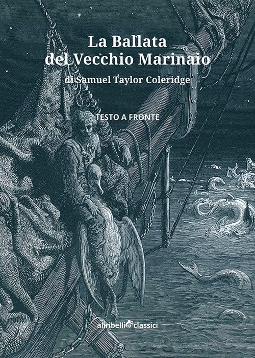 La ballata del vecchio marinaio. Testo inglese a fronte. Ediz. …