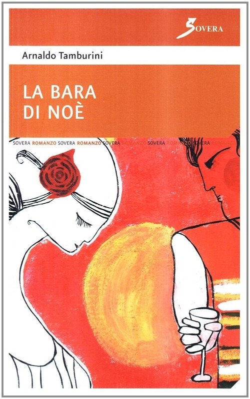 La bara di Noè, Roma, Sovera Edizioni, 2007