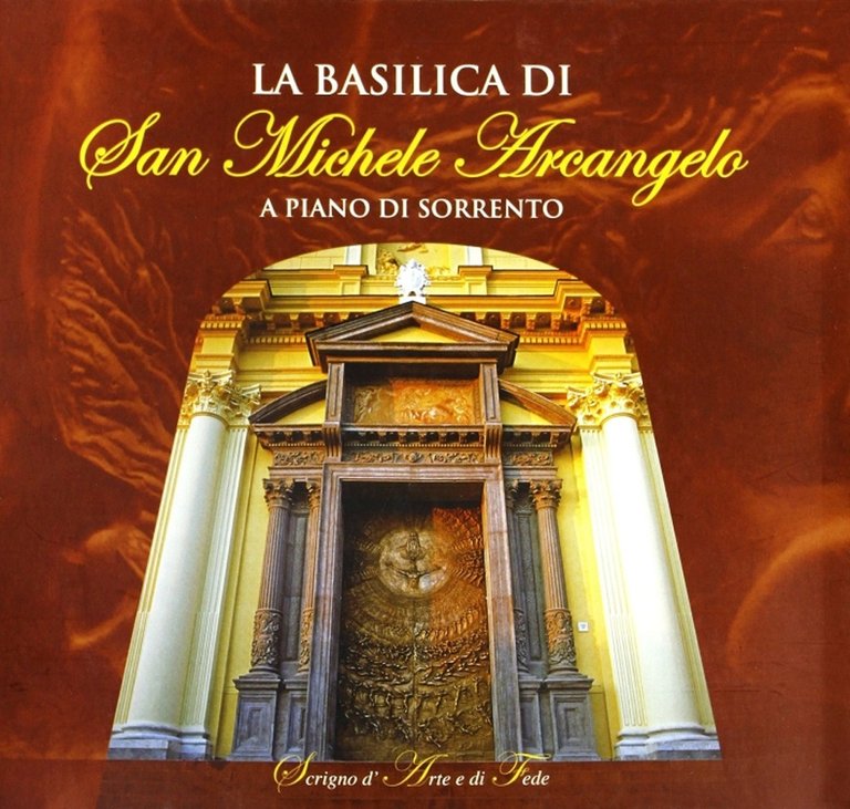 La Basilica di San Michele Arcangelo a piano di Sorrento, Castellamare di Stabia, Eidos Longobardi, 2007