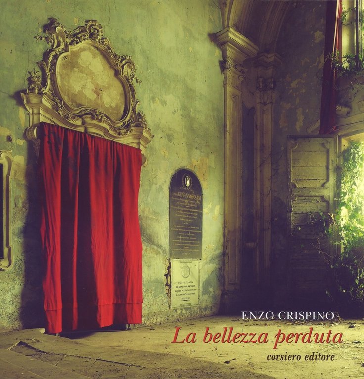 La bellezza perduta, Reggio Emilia, Corsiero Editore, 2018