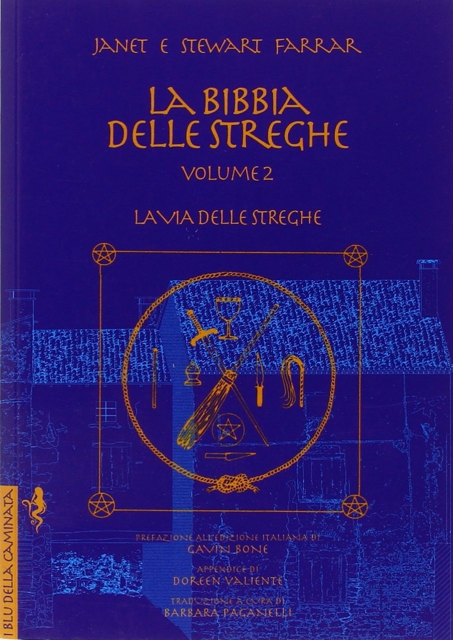 La bibbia delle streghe. Il manuale completo delle streghe. Vol. …