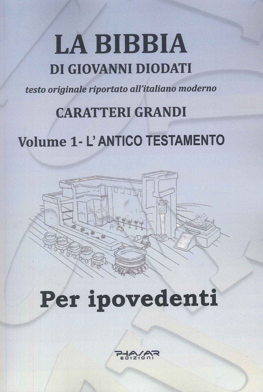 La Bibbia di Giovanni Diodati. Testo Originale riportato all'Italiano moderno. …