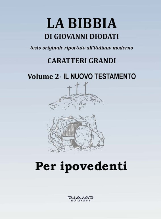 La Bibbia di Giovanni Diodati. Testo Originale riportato all'Italiano Moderno. …