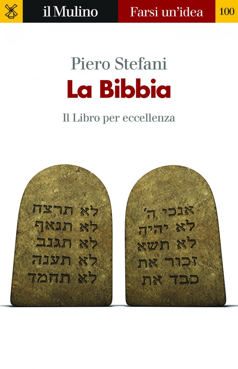La Bibbia. Il libro per eccellenza, Bologna, Il Mulino, 2019