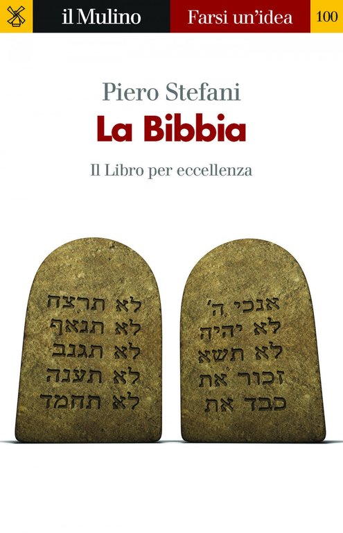 La Bibbia. Il libro per eccellenza, Bologna, Il Mulino, 2019