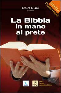 La Bibbia in mano al prete, Cascine Vica, Elledici, 2010