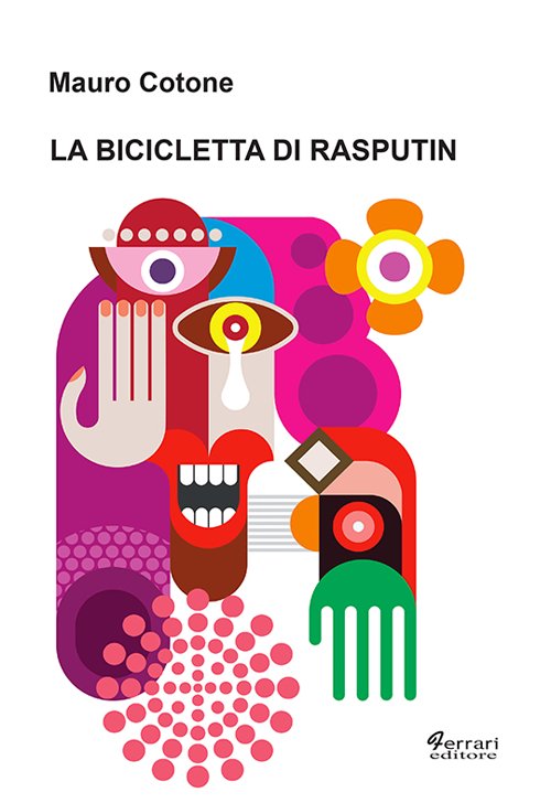 La bicicletta di Rasputin, Rossano, Ferrari Editore, 2016