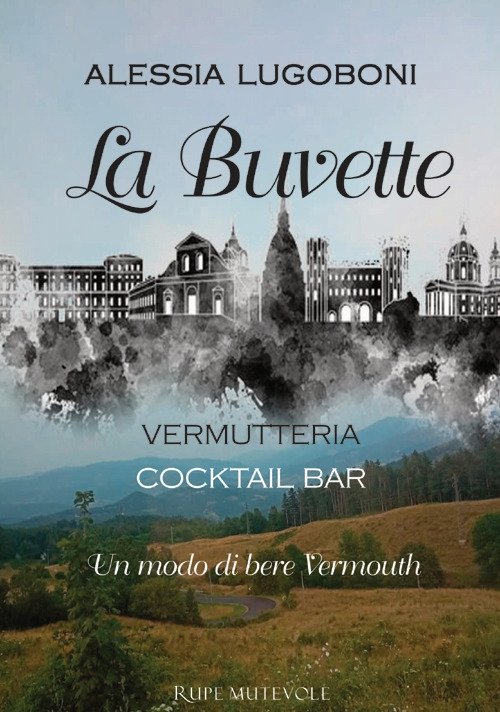La Buvette. Vermutteria. Cocktail bar. Un modo di bere Vermouth