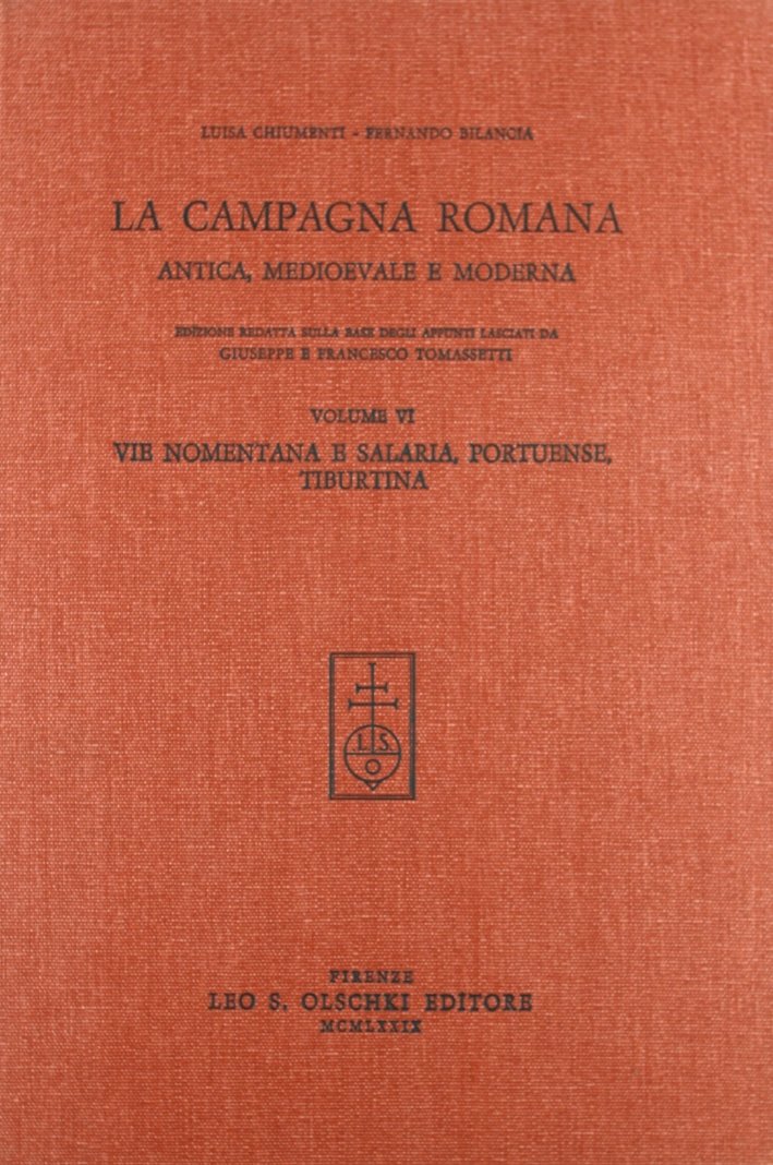 La campagna romana antica, medioevale e moderna. Vol. 6: Vie …