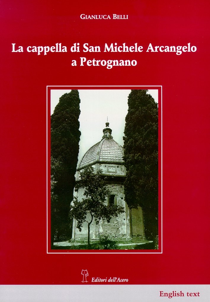 La cappella di San Michele Arcangelo a Petrognano
