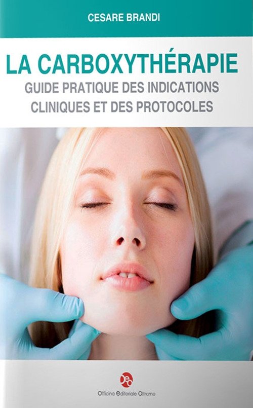 La Carboxythérapie. Guide pratique des indications cliniques et des protocoles | Immagine principale