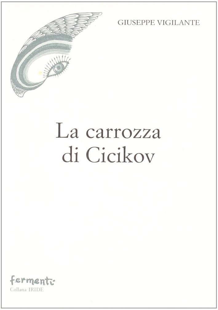 La carrozza di Cicikov, Roma, Fermenti Editrice, 2004