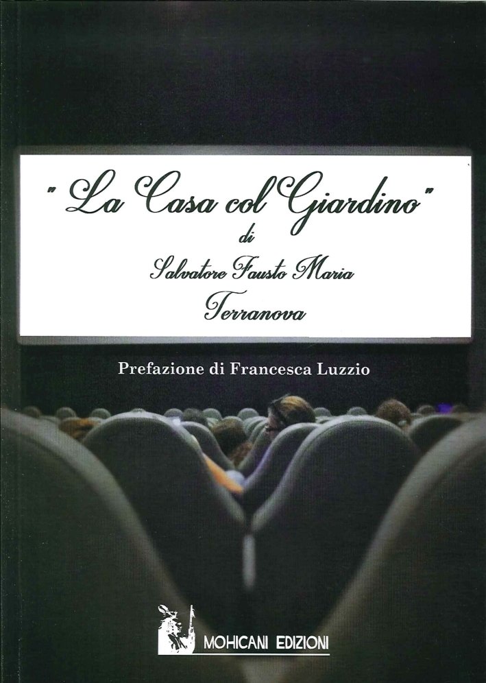 La casa col giardino, Palermo, Mohicani Edizioni, 2015