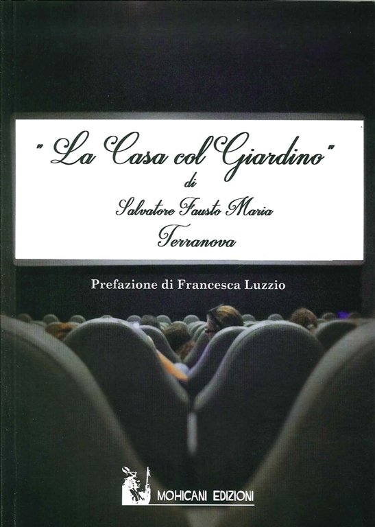 La casa col giardino, Palermo, Mohicani Edizioni, 2015