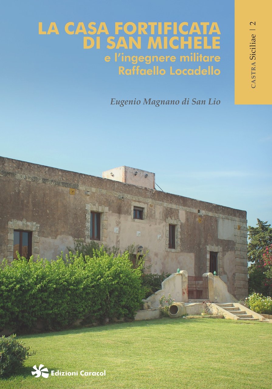 La casa fortificata di San Michele e l'ingegnere Raffaello Locadello