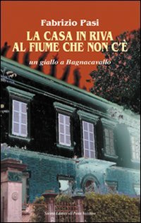 La casa in riva al fiume che non c'è, Cesena, …