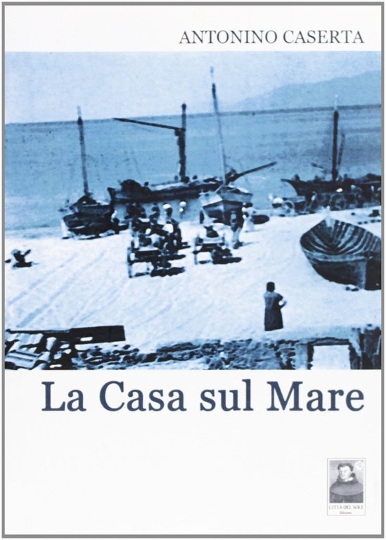 La casa sul mare, Reggio Calabria, Edizioni Città del Sole, 2011