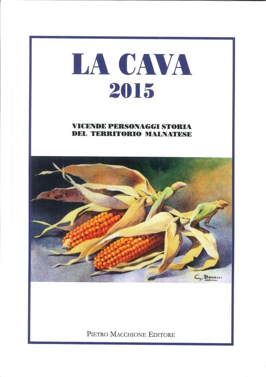 La Cava 2015. Vicende, Personaggi, Storia del Territorio Malnatese, Varese, Macchione Editore, 2015
