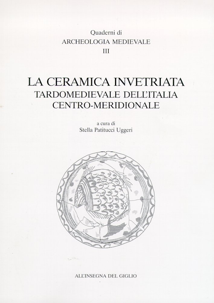 La ceramica invetriata tardomedievale dell'Italia centro-meridionale | Immagine principale