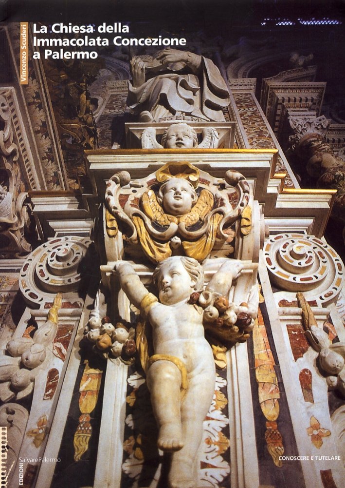La Chiesa dell'Immacolata Concezione a Palermo, Palermo, Fondazione Salvare Palermo, …