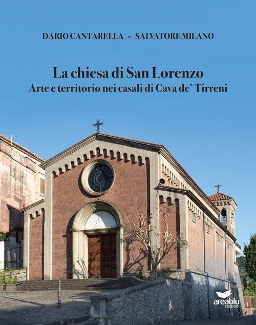 La chiesa di San Lorenzo. Arte e territorio nei casali …