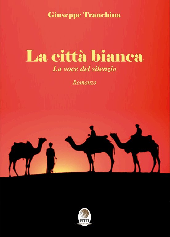 La città bianca. La voce del silenzio, Palermo, Pitti Edizioni, 2017